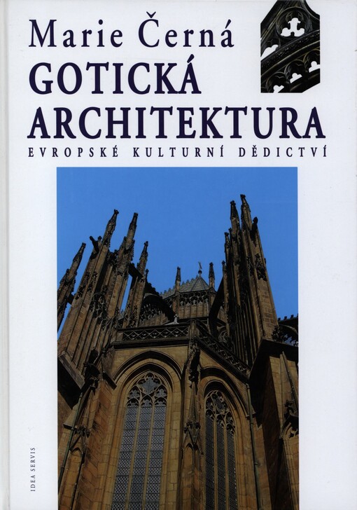 Gotická architektura :evropské kulturní dědictví