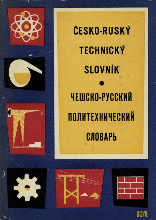 Česko-ruský technický slovník :určeno překladatelům, studujícím, dokumentalistům