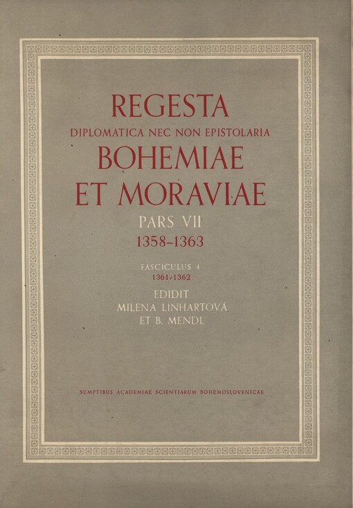 Regesta diplomatica nec non epistolaria Bohemiae et Moraviae.Pars VII, 1358-1363.