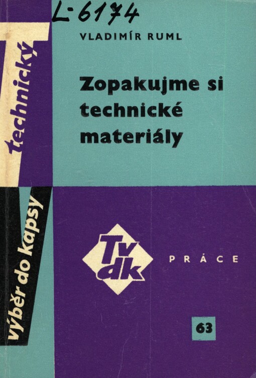 Zopakujme si technické materiály :stručný přehled celého oboru pro praxi i ke školení