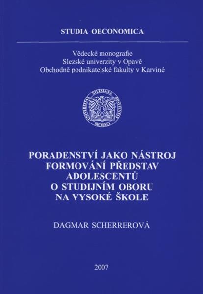 Poradenství jako nástroj formování představ adolescentů o studijním oboru na vysoké škole
