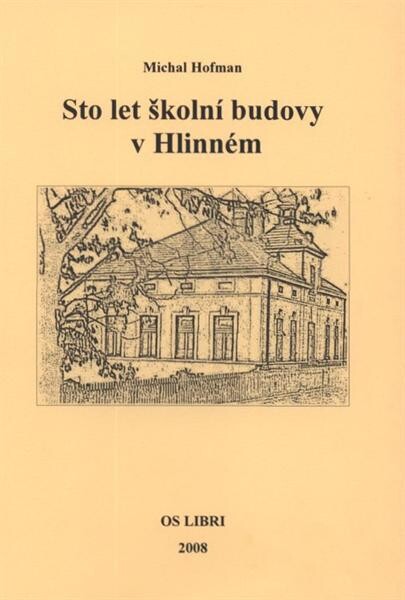 Sto let školní budovy v Hlinném