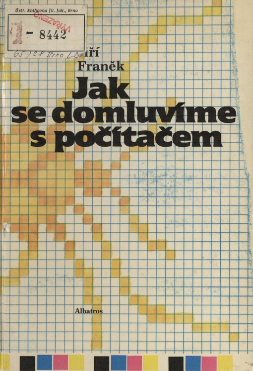 Jak se domluvíme s počítačem :pro čtenáře od 8 let