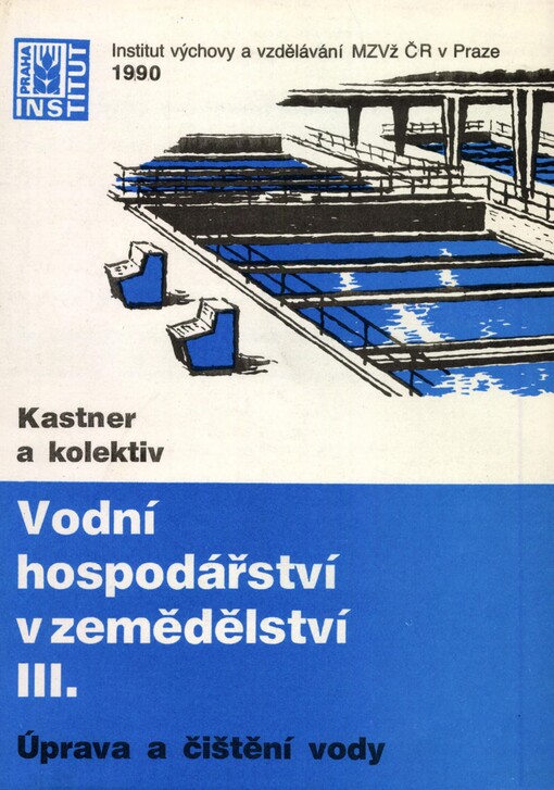 Vodní hospodářství v zemědělství III : Úprava a čištění vody