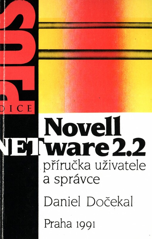 Novell NetWare 2.2 :příručka uživatele a správce