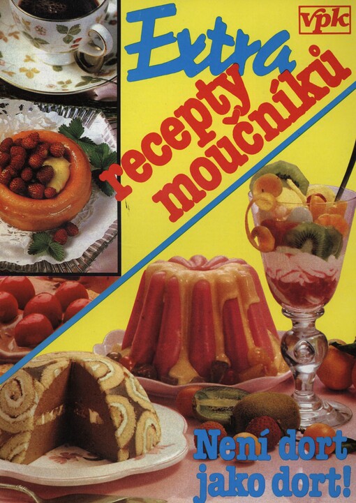 Extra recepty moučníků: není dort jako dort