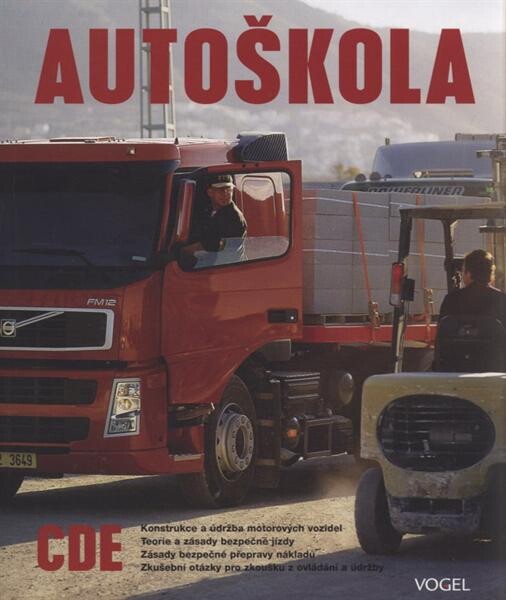 Autoškola : CDE : [učebnice pro žadatele o řidičské oprávnění skupin C, D a E