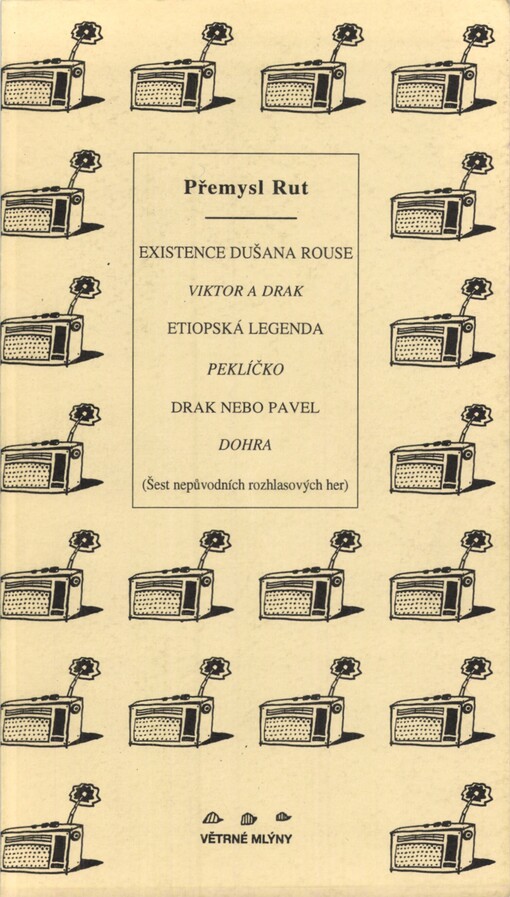 Existence Dušana Rouse: Viktor a drak ; Etiopská legenda ; Peklíčko ; Drak nebo Pavel ; Dohra : (šest nepůvodních rozhlasových her)