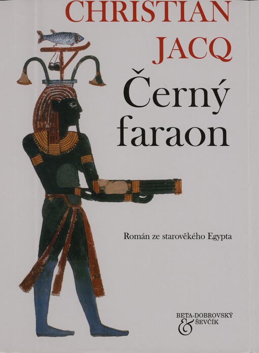 Černý faraon: [román ze starověkého Egypta]