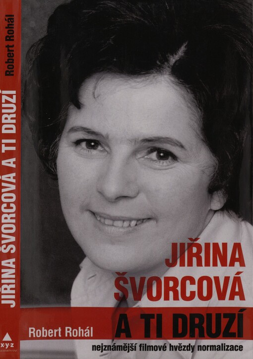 Jiřina Švorcová a ti druzí: nejznámější filmové hvězdy normalizace