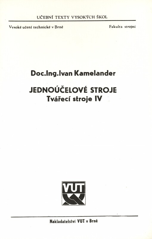 Jednoúčelové stroje. 4, Tvářecí stroje