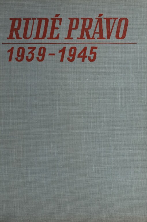 Rudé právo 1939-1945: [sborník