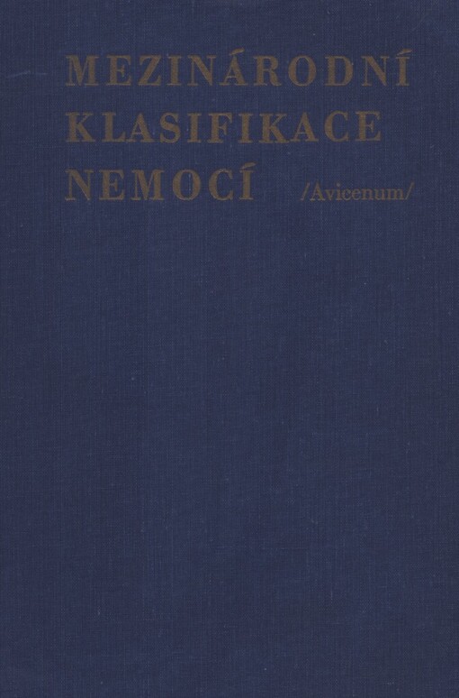 Mezinárodní klasifikace nemocí :mezinárodní statistická klasifikace nemocí, úrazů a příčin smrti ve znění 9. decenální revize