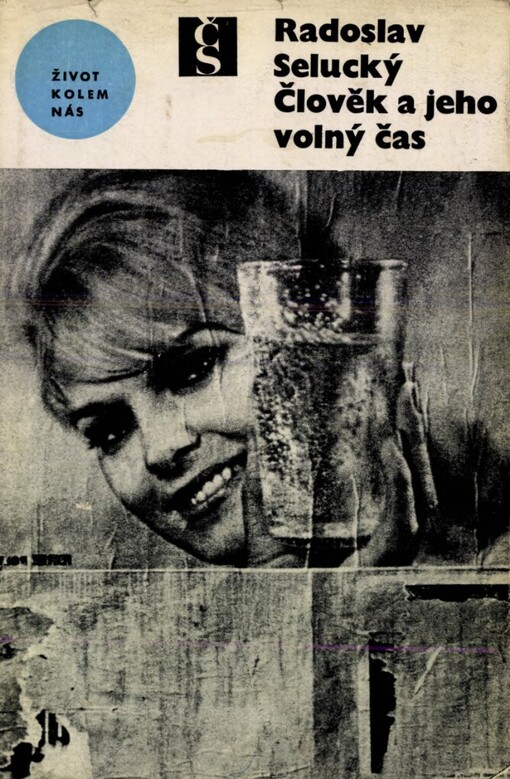 Člověk a jeho volný čas : pokus o ekonomickou formulaci problému