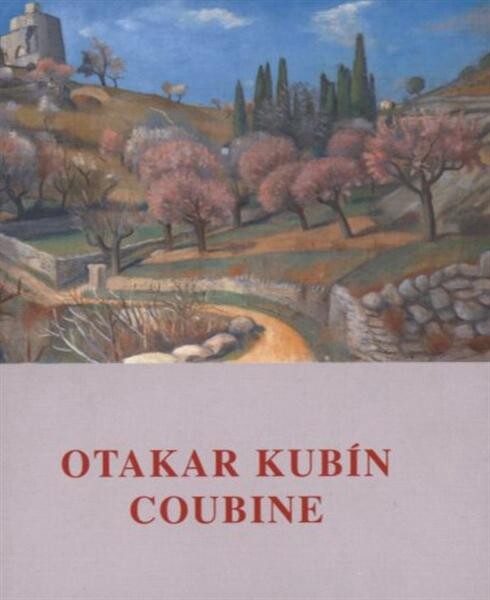 Otakar Kubín-Coubine : [z cyklu Moderní česká krajinomalba