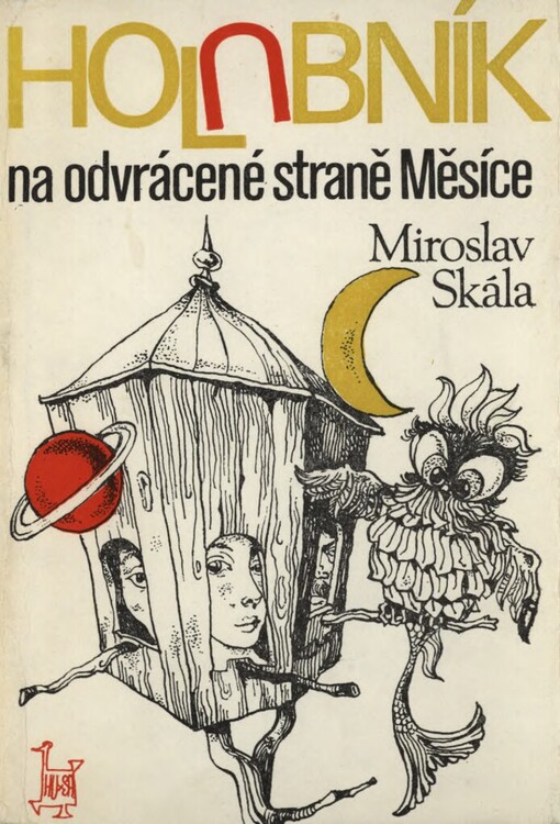 Holubník na odvrácené straně Měsíce :devatero příběhů z vezdejšího světa a odjinud