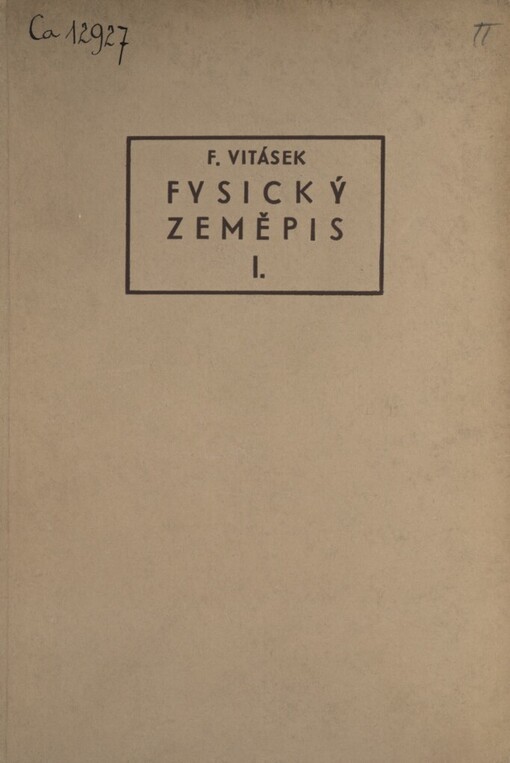 Fysický zeměpis.1. díl,[Ovzduší a vodstvo]