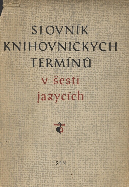 Slovník knihovnických termínů v šesti jazycích: česky-rusky-polsky- německy-anglicky-francouzsky