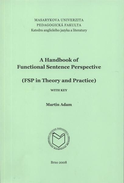 A handbook of functional sentence perspective : (FSP in theory and practice) : with key