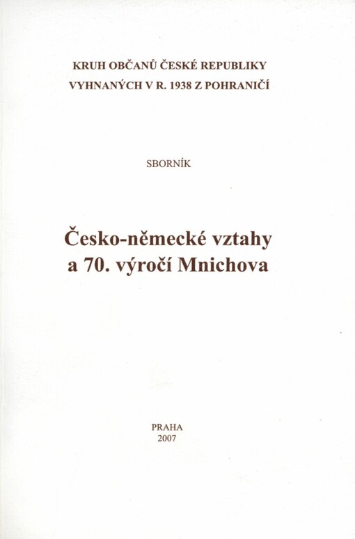 Česko-německé vztahy a 70. výročí Mnichova :sborník