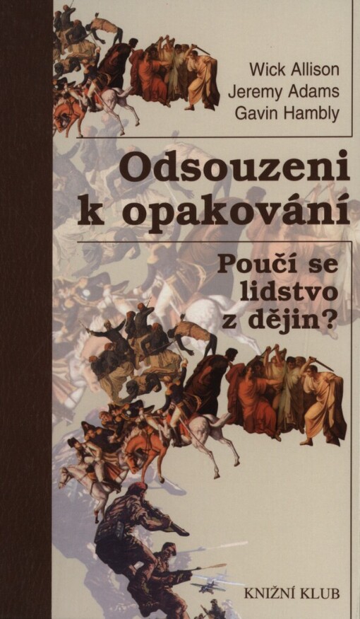 Odsouzeni k opakování: poučí se lidstvo z dějin?