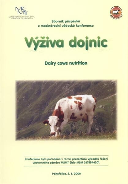 Výživa dojnic : sborník příspěvků = Dairy Cows Nutrition : (proceedings of contributions) : Pohořelice, 5.6.2008