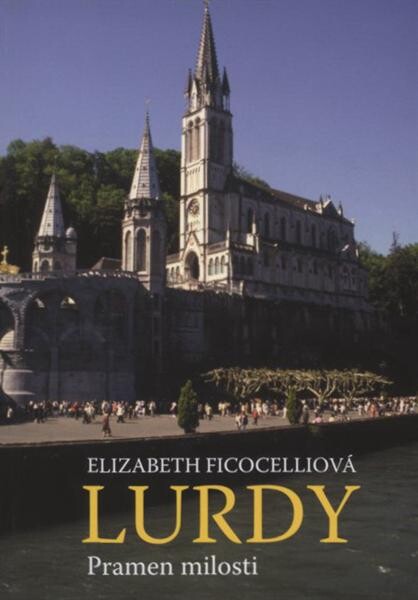 Lurdy : pramen milosti
