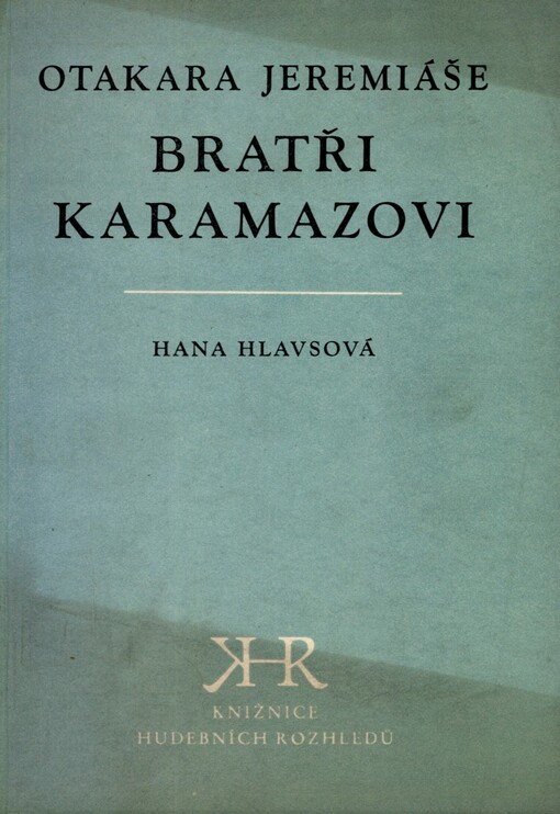Otakara Jeremiáše Bratři Karamazovi: (Tři pohledy na dílo)