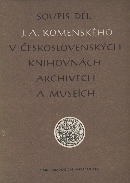Soupis děl J.A. Komenského v československých knihovnách, archivech a museích