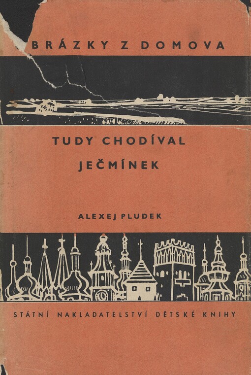 Tudy chodíval Ječmínek