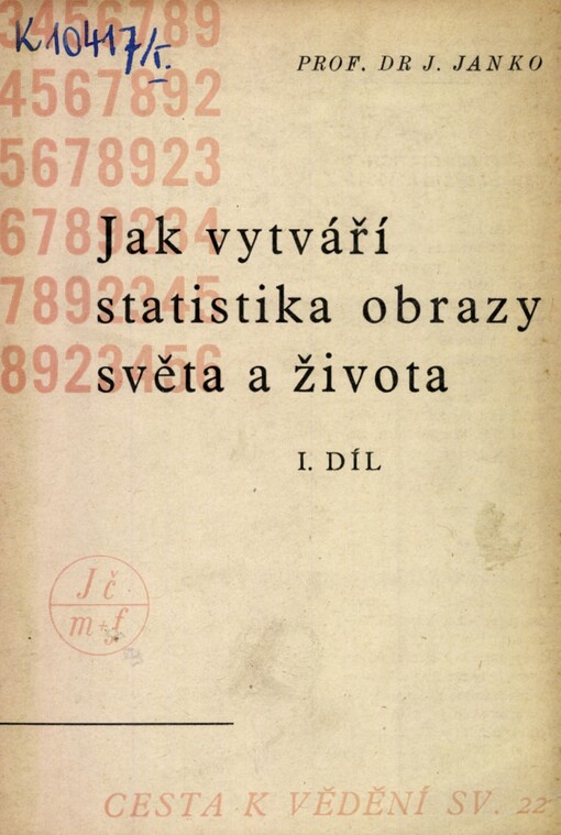 Jak vytváří statistika obrazy světa a života.I. díl