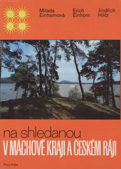 Na shledanou v Máchově kraji a Českém ráji :[fot. publikace]