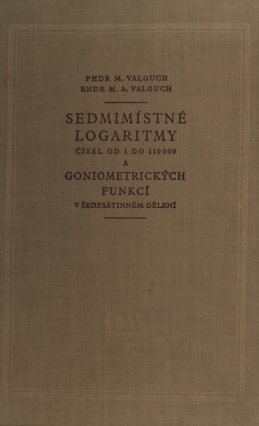 Sedmimístné logaritmy čísel od 1 do 110000 a goniometrických funkcí v šedesátinném dělení