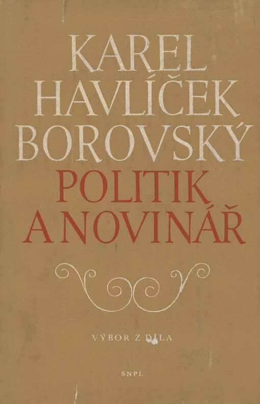 Karel Havlíček Borovský, politik a novinář: výbor z díla