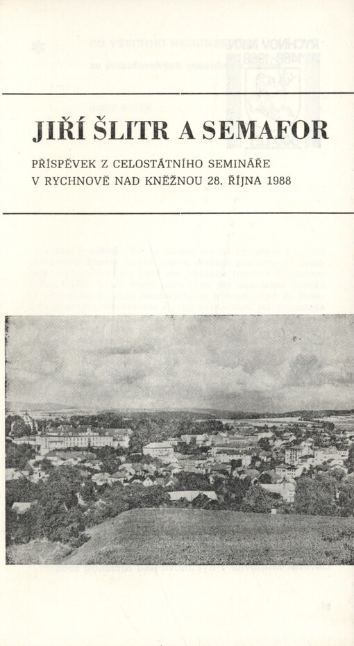 Jiří Šlitr a Semafor: příspěvek z celostátního semináře v Rychnově nad Kněžnou 28.října 1988