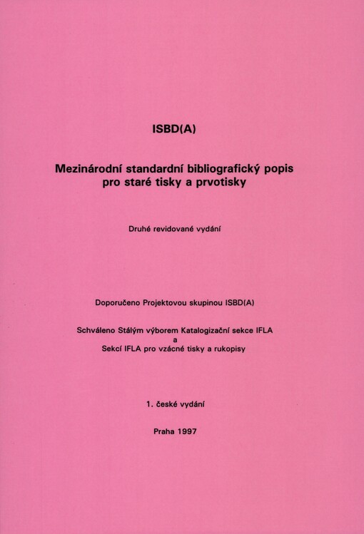 ISBD(A): mezinárodní standardní bibliografický popis pro staré tisky a prvotisky