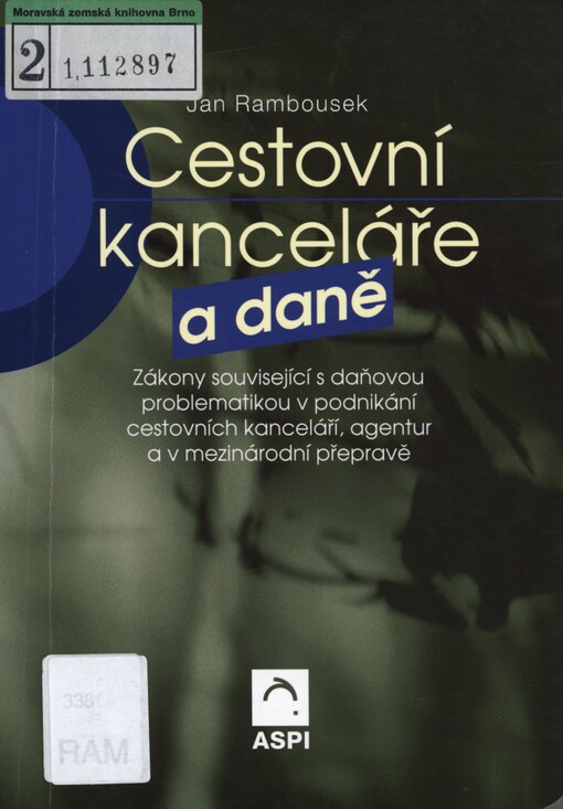 Cestovní kanceláře a daně: zákony související s daňovou problematikou v podnikání cestovních kanceláří, agentur a v mezinárodní přepravě