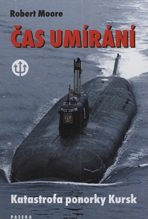 Čas umírání: katastrofa ponorky Kursk