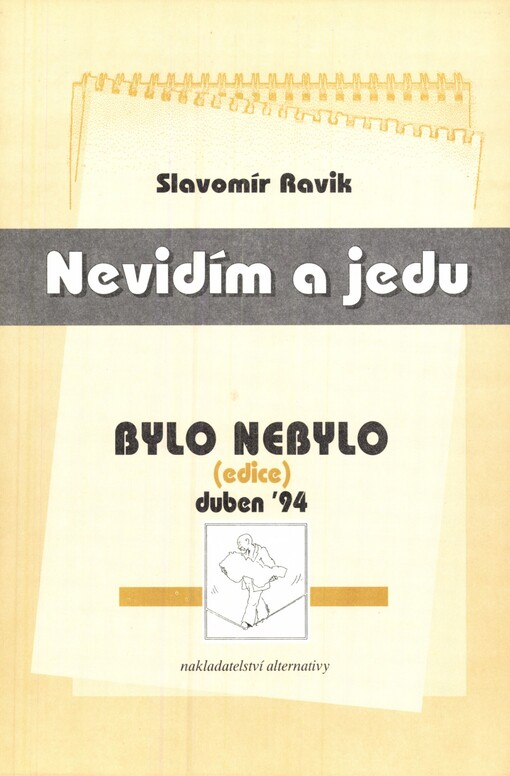 Nevidím a jedu
