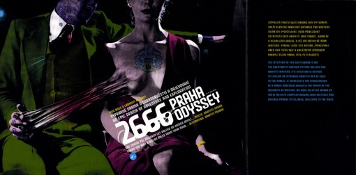 Bigg Boss & Labyrint present Výpravné drama o dobrodružství a objevování 2666 Praha Odyssey: --vás zavede půl miliardy let daleko od vašich myslí-- místo: graffiti Praha = An epic drama of adventure and exploration 2666 Praha Odyssey : --taking you half billion miles from your mind-- destination: graffiti Prague