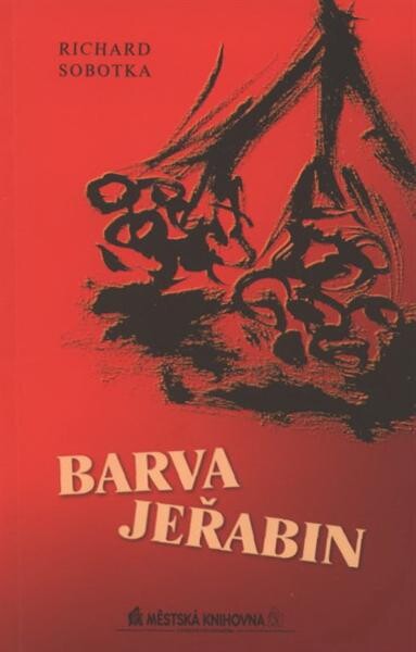Barva jeřabin : povstání Valachů v letech 1620-1644