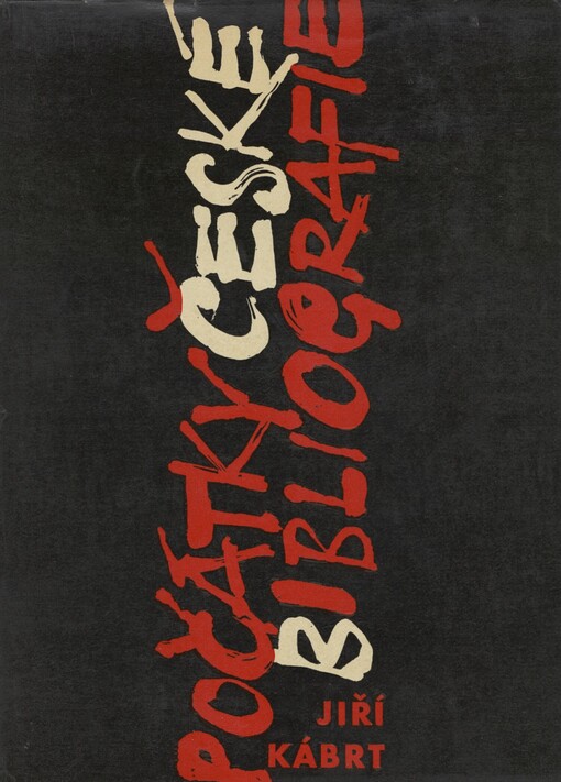 Počátky české bibliografie :od nejstarších zpráv o knihách až do r. 1620