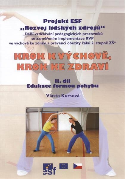 Krok k výchově, krok ke zdraví : projekt ESF 