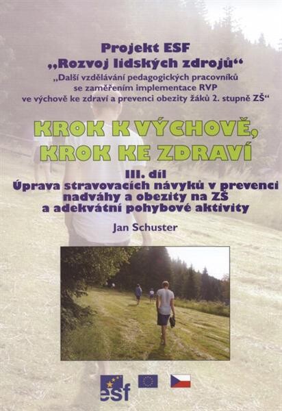 Krok k výchově, krok ke zdraví : projekt ESF 