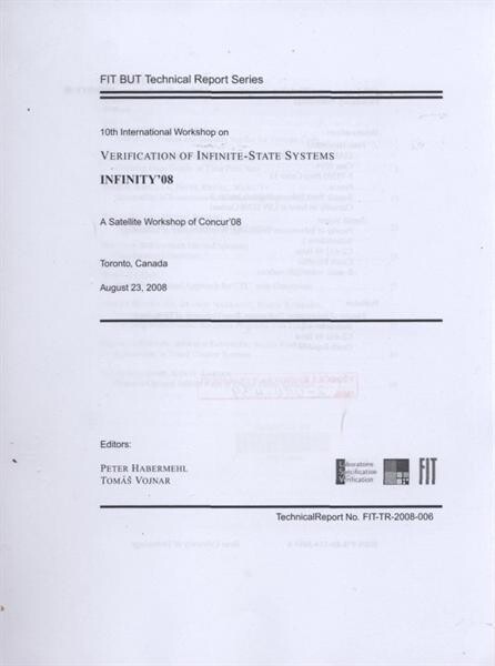 Infinity'08 :10th International Workshop on Verification of Infinite-State Systems : a satellite workshop of Concur'08 : [preliminary proceedings] : Toronto, Canada, August 23, 2008