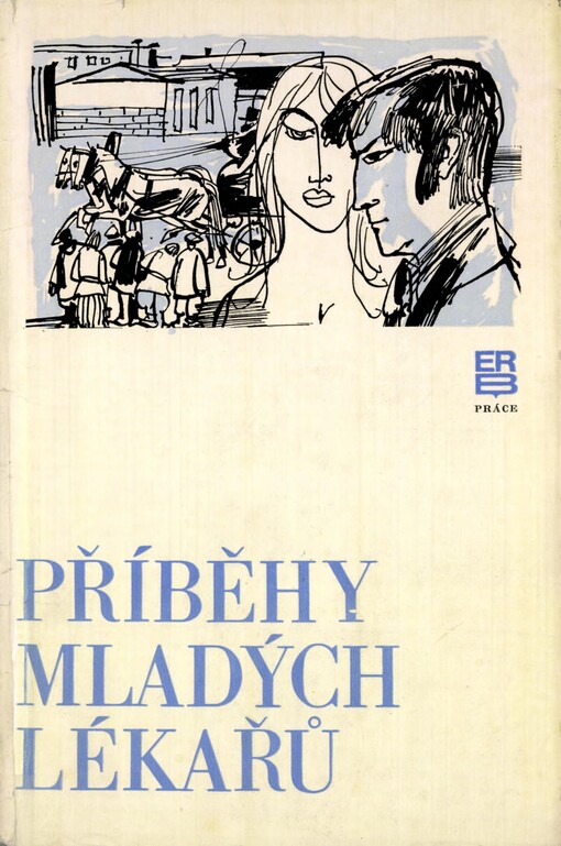 Příběhy mladých lékařů: Výbor [povídek] A.P. Čechova, V.V. Veresajeva, M. Bulgakova, M. Roščina