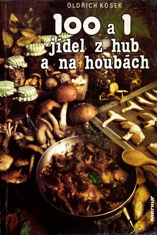 100 a 1 jídel z hub a na houbách