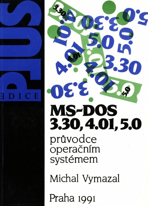 MS-DOS 3.30, 4.01, 5.0 :Průvodce operačním systémem