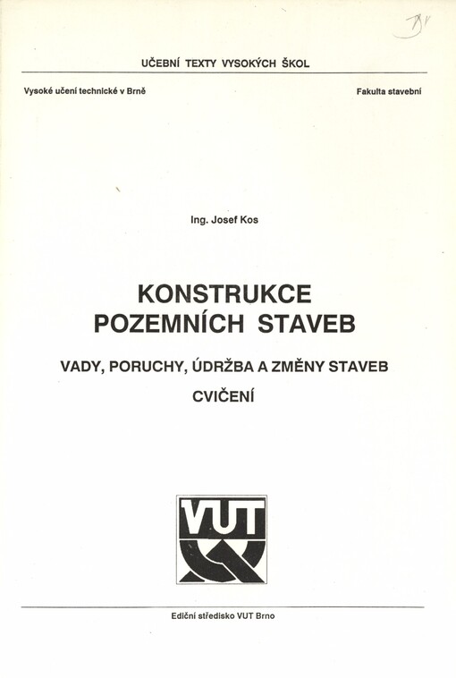 Konstrukce pozemních staveb: Vady, poruchy, údržba a změny staveb : Cvičení pro posl. fak. stavební