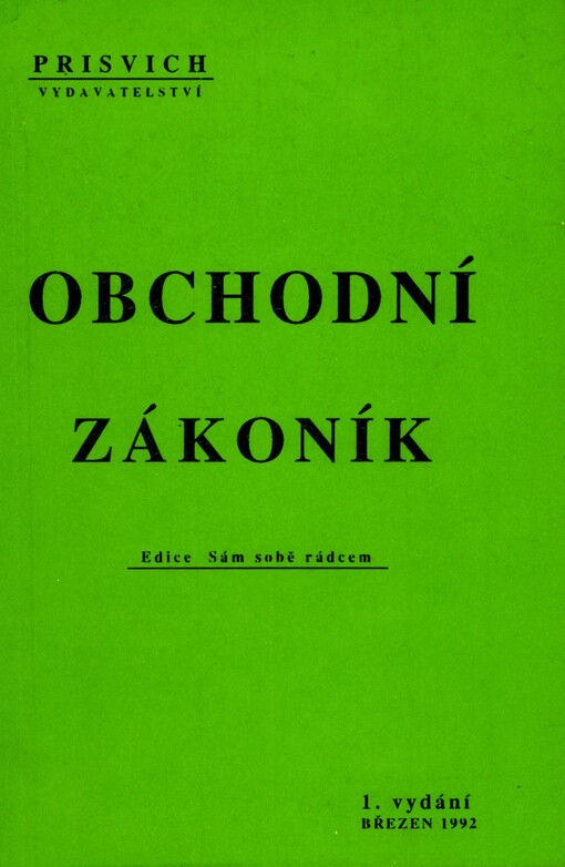 Obchodní zákoník: Zákon č. 513/1991 Sb. : Komentář : Pomůcka pro laickou i odb. veřejnost